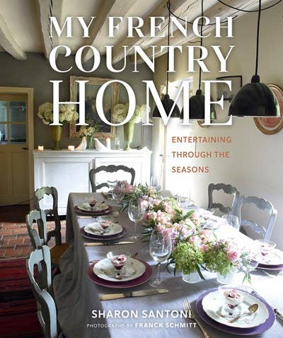 My French Country Home: Entertaining through the Seasons